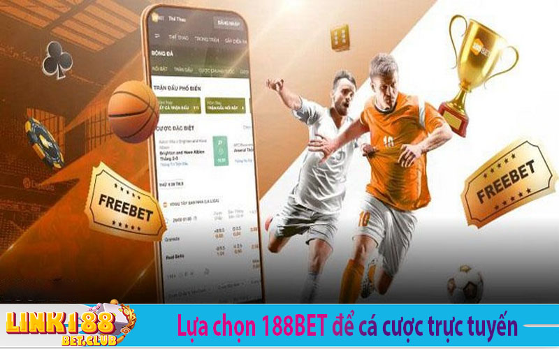 Các lựa chọn cược đa dạng và hấp dẫn có sẵn tại 188Bet